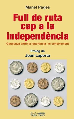 FULL DE RUTA CAP A LA INDEPENDENCIA | 9788497799423 | PAGES, MANEL