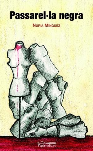 PASSAREL·LA NEGRA | 9788497794947 | MINGUEZ, NURIA