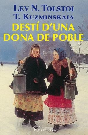 DESTI D'UNA DONA DE POBLE | 9788497799805 | TOLSTOI, LEV N.