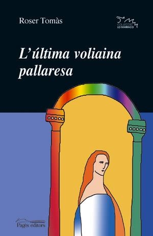 ULTIMA VOLIAINA PALLARESA, L' | 9788497791427 | TOMAS, ROSER