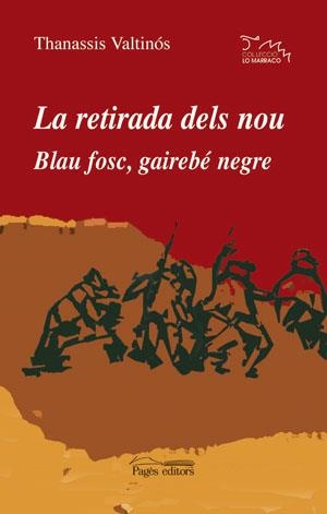 RETIRADA DELS NOU, LA / BLAU FOSC GAIREBE NEGRE | 9788497792950 | VALTINOS, T.