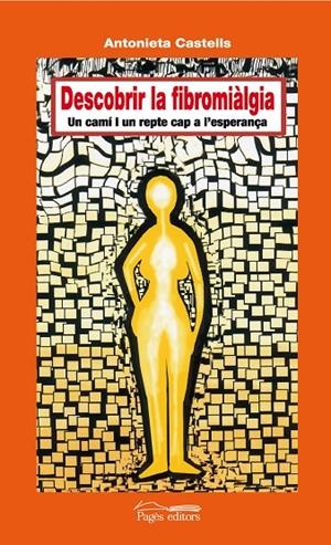 DESCOBRIR LA FIBROMIALGIA | 9788497796040 | CASTELLS, A.