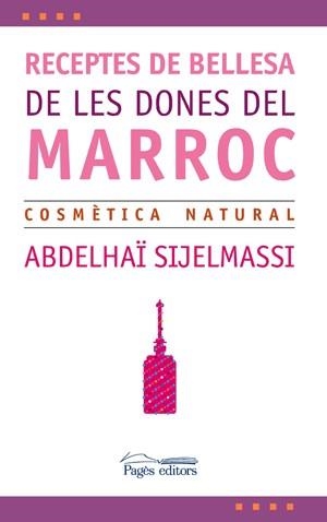 RECEPTES DE BELLESA DE LES DONES DEL MARROC | 9788497794961 | SIJELMASSI, A.