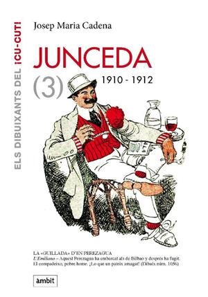 JUNCEDA, 1910-1912 (3) | 9788496645226 | CADENA CATALAN, JOSEP MARIA