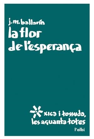 FLOR DE L'ESPERANÇA, LA | 9788489751491 | BALLARÍN, JOSEP M.
