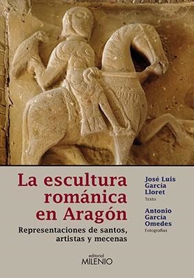 ESCULTURA ROMANICA EN ARAGON, LA | 9788497432627 | GARCIA, J. L.