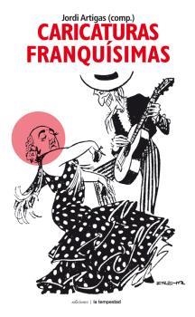 CARICATURAS FRANQUISIMAS | 9788479481339 | ARTIGAS , JORDI
