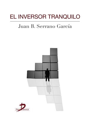 INVERSOR TRANQUILO, EL | 9788499695921 | SERRANO GARCÍA, JUAN BAUTISTA