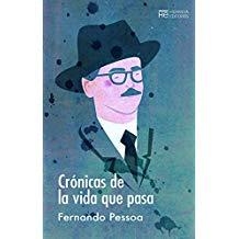 CRÓNICAS DE LA VIDA QUE PASA | 9788494937675 | PESSOA, FERNANDO