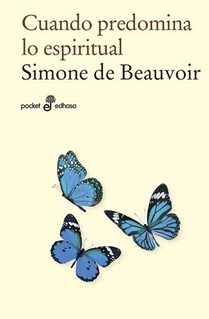 CUANDO PREDOMINA LO ESPIRITUAL | 9788435021845 | BEAUVOIR, SIMONE DE