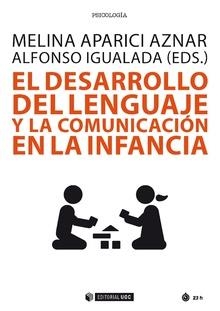DESARROLLO DEL LENGUAJE Y LA COMUNICACIÓN EN LA INFANCIA, EL | 9788491803935 | APARICI AZNAR, MELINA