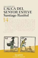 AUCA DEL SENYOR ESTEVE, L' | 9788498049596  | RUSIÑOL, SANTIAGO