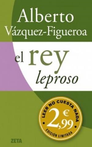 REY LEPROSO, EL | 9788498725995 | VÁZQUEZ-FIGUEROA, ALBERTO