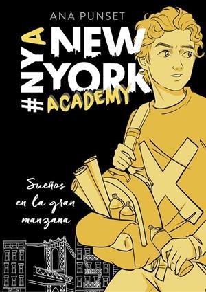 NEW YORK ACADEMY 02. SUEÑOS EN LA GRAN MANZANA | 9788417460624 | PUNSET, ANA