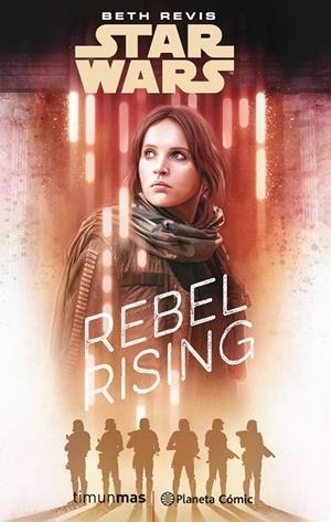 STAR WARS : ROGUE ONE REBEL RISING | 9788491730101 | REVIS, BETH