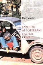 LABERINT AL SOTERRANI I ALTRES CONTES | 9788494959233 | VILADOT PRESAS, MAIA