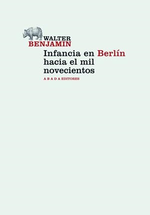 INFANCIA EN BERLÍN HACIA EL MIL NOVECIENTOS | 9788415289272 | BENJAMIN, WALTER