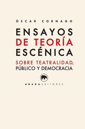 ENSAYOS DE TEORÍA ESCÉNICA | 9788416160433 | CORNAGO, OSCAR