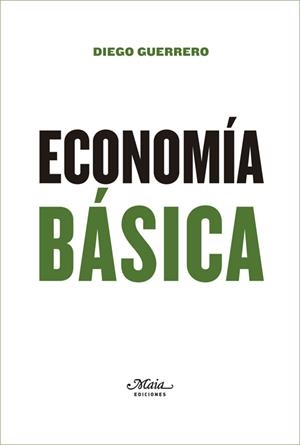ECONOMÍA BÁSICA | 9788492724697 | GUERRERO JIMÉNEZ, DIEGO