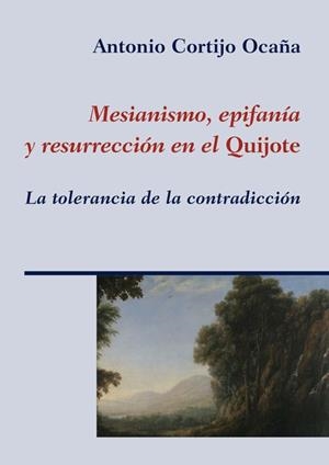 MESIANISMO, EPIFANÍA Y RESURRECCIÓN EN EL QUIJOTE | 9788416335237 | CORTIJO OCAÑA, ANTONIO