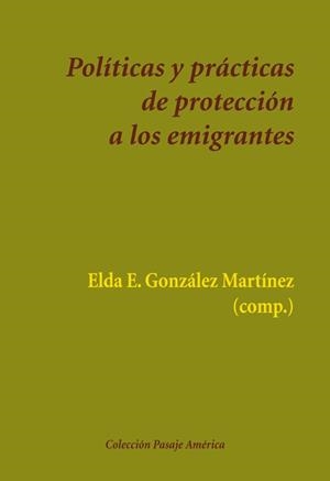 POLÍTICAS Y PRÁCTICAS DE PROTECCIÓN A LOS EMIGRANTES | 9788416335275 | VARIOS AUTORES
