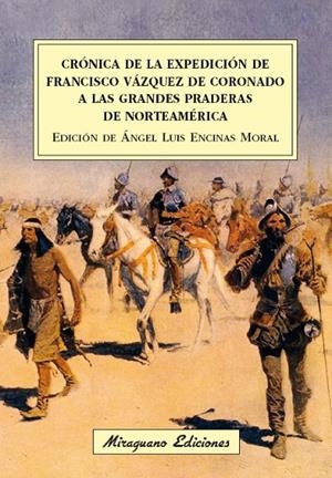 CRÓNICA DE LA EXPEDICIÓN DE FRANCISCO VÁZQUEZ DE | 9788478134557 | ENCINAS CORRAL, ÁNGEL LUIS