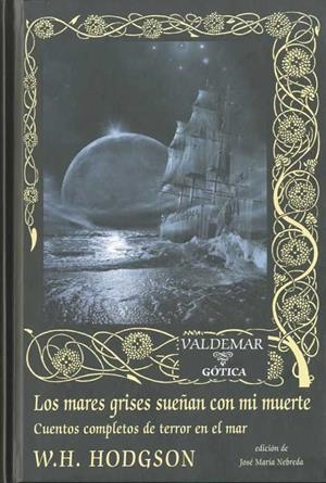 MARES GRISES SUEÑAN CON MI MUERTE, LOS | 9788477026808 | HODGSON, WILLIAM H.