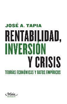 RENTABILIDAD, INVERSIÓN Y CRISIS | 9788492724710 | TAPIA GRANADOS, JOSÉ A.