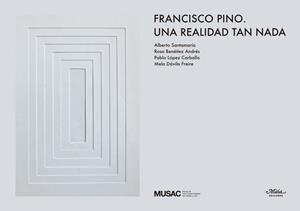 FRANCISCO PINO. UNA REALIDAD TAN NADA | 9788492724734 | VARIOS AUTORES