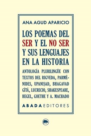 POEMAS DEL SER Y EL NO SER Y SUS LENGUAJES EN LA HISTORIA, LOS | 9788416160860 | AGUD, ANA