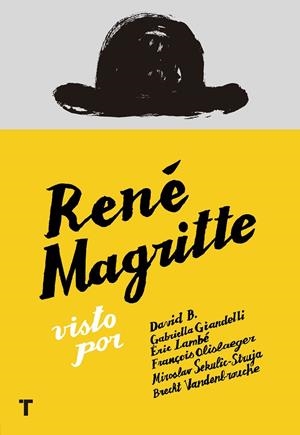 RENÉ MAGRITTE | 9788416354436 | GIANDELLI, GABRIELLA / VENDENBROUCKE, BRECHT / OLISLAEGER, FRANÇOIS / B, DAVID / LAMBÉ, ÉRIC