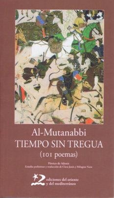 TIEMPO SIN TREGUA (101 Poemas) | 9788496327412 | MUTANABBI