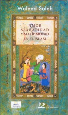 AMOR, SEXUALIDAD Y MATRIMONIO EN EL ISLAM | 9788496327757 | SALEH, WALEED