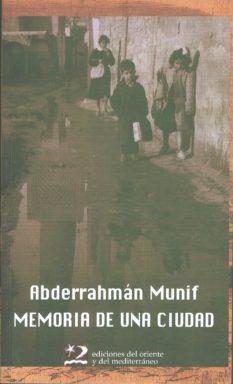 MEMORIA DE UNA CIUDAD (N.E) | 9788487198885 | MUNIF, ABDERRAHMÁN