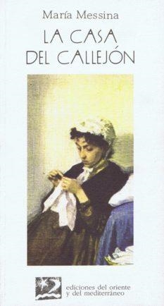 CASA DEL CALLEJON, LA | 9788487198298 | MARÍA, MESSINA,