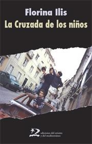 CRUZADA DE LOS NIÑOS, LA | 9788496327719 | ILIS, FLORINA