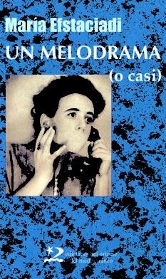 UN MELODRAMA (O CASI) | 9788496327191 | EFSTACIADI