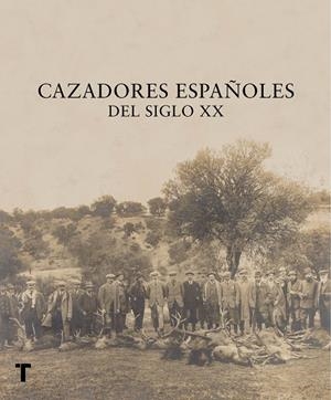 CAZADORES ESPAÑOLES DEL SIGLO XX | 9788416714292 | CASTELLANO, RAFAEL