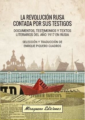 REVOLUCIÓN RUSA CONTADA POR SUS TESTIGOS, LA | 9788478134663 | PIQUERO, ENRIQUE