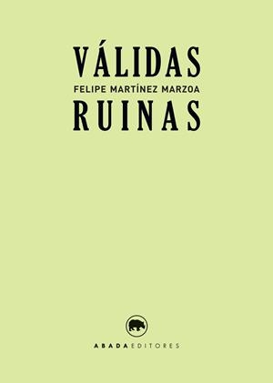 VÁLIDAS RUINAS | 9788416160938 | MARTINEZ MARZOA, FELIPE