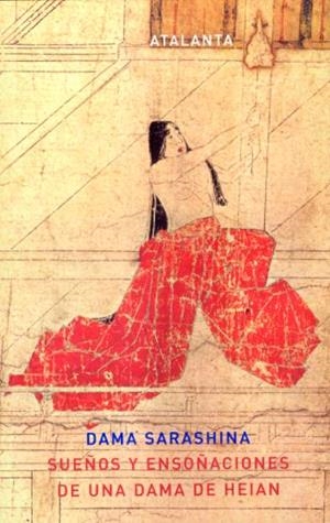 SUEÑOS Y ENSOÑACIONES DE UNA DAMA DE HEIAN | 9788493576356 | SARASHINA, DAMA