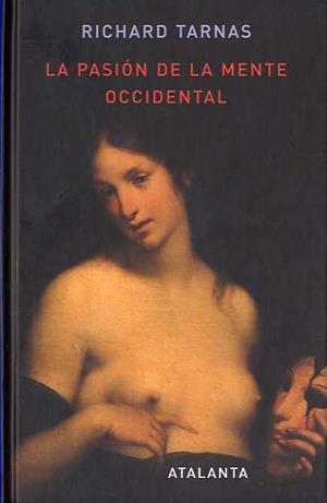 PASIÓN DE LA MENTE OCCIDENTAL, LA | 9788493576318 | TARNAS, RICHARD
