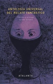 ANTOLOGÍA UNIVERSAL DEL RELATO FANTÁSTICO | 9788494227653 | VARIOS AUTORES