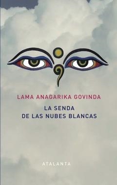 SENDA DE LAS NUBES BLANCAS, LA | 9788494227608 | GOVINDA, LAMA ANAGARIKA