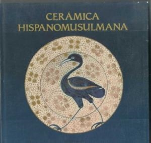 CERAMICA HISPANOMUSULMANA | 9788486022594 | MARTINEZ CAVIRO, BALBINA