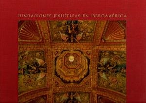 FUNDACIONES JESUITICAS IBEROAMERICA | 9788495241276 | ELENA ALCALA, LUISA