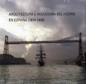 ARQUITECTURA E INGENIERIA DEL HIERRO EN ESPAÑA | 9788495241542 | NAVASCUES PALACIO, PEDRO