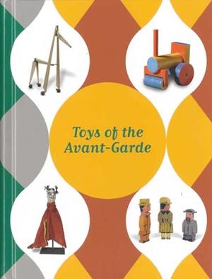 TOYS OF THE AVANT-GARDE | 9788493723361 | BORDES, JUAN/Y OTROS