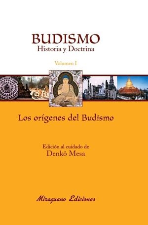 BUDISMO HISTORIA Y DOCTRINA I LOS ORIGENES DEL BUDISMO | 9788478132966 | COMUNIDAD BUDISTA SÔTÔ ZEN