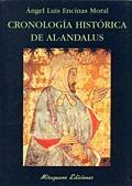 CRONOLOGIA HISTORICA DE AL-ANDALUS | 9788478132942 | ENCINAS MORAL, ÁNGEL LUIS
